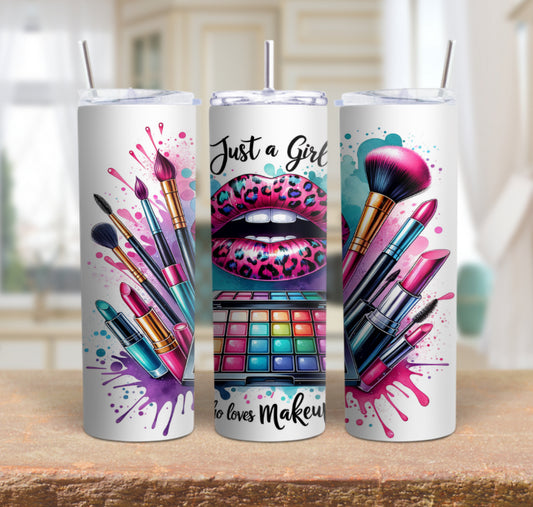 20oz Skinny tumbler - Just a girl who loves make-up