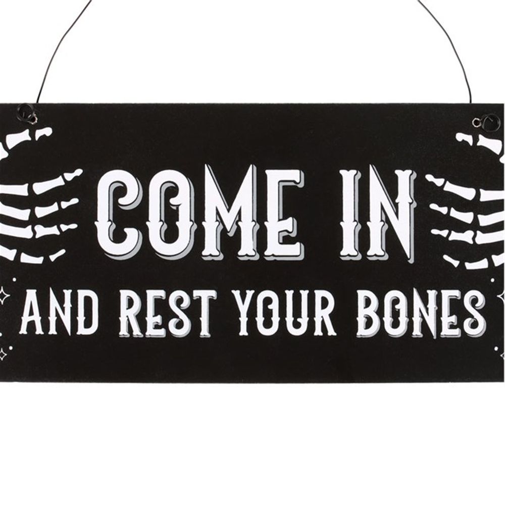 Come In and Rest Your Bones Hanging Sign